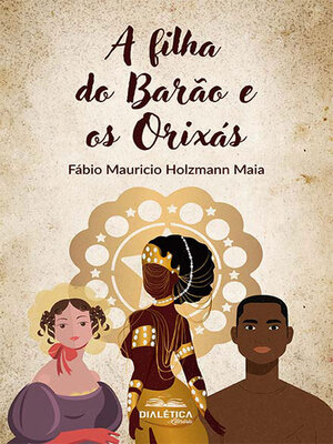 cover image of A Filha do Barão e os Orixás